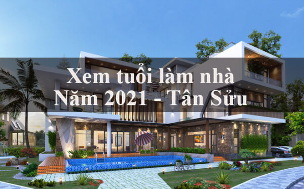 xemtuoilamnha2021