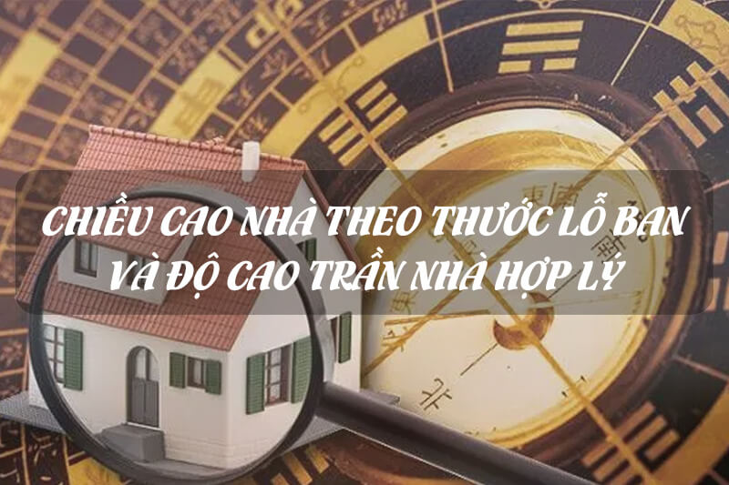 Ý nghĩa của việc ứng dụng thước Lỗ Ban vào xác định chiều cao của nhà Ý nghĩa của việc ứng dụng thước Lỗ Ban vào xác định chiều cao của nhà